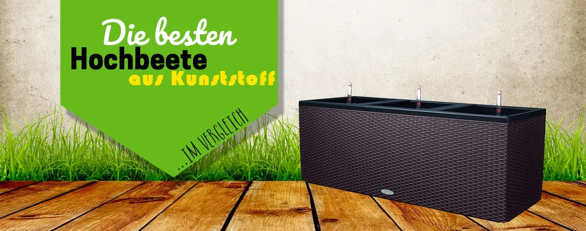 Die besten Hochbeete aus Kunststoff im Test & Vergleich 2023